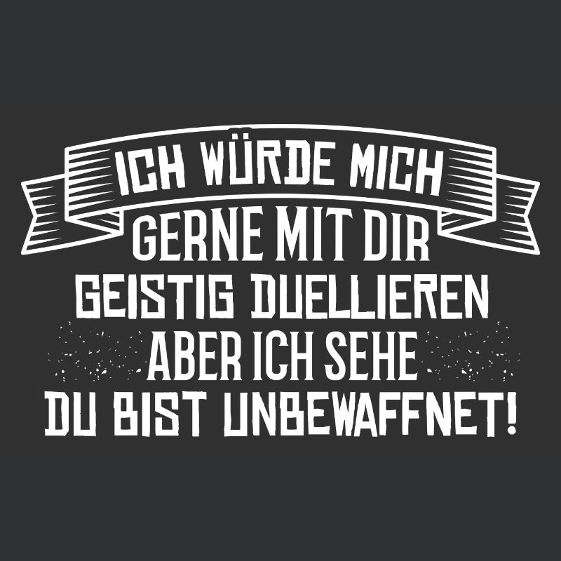 Geistiges Duell - Spruch Statement Fun Sarkasmus