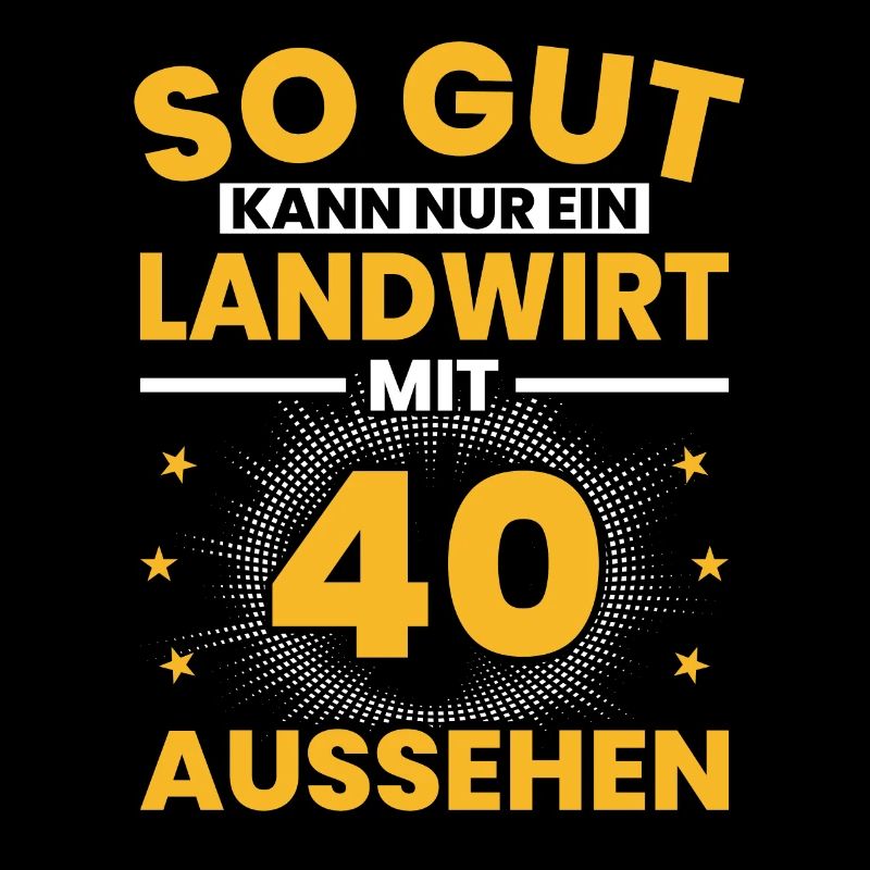 Landwirt 40. Geburtstag Geburtstagsgeschenk Bauern