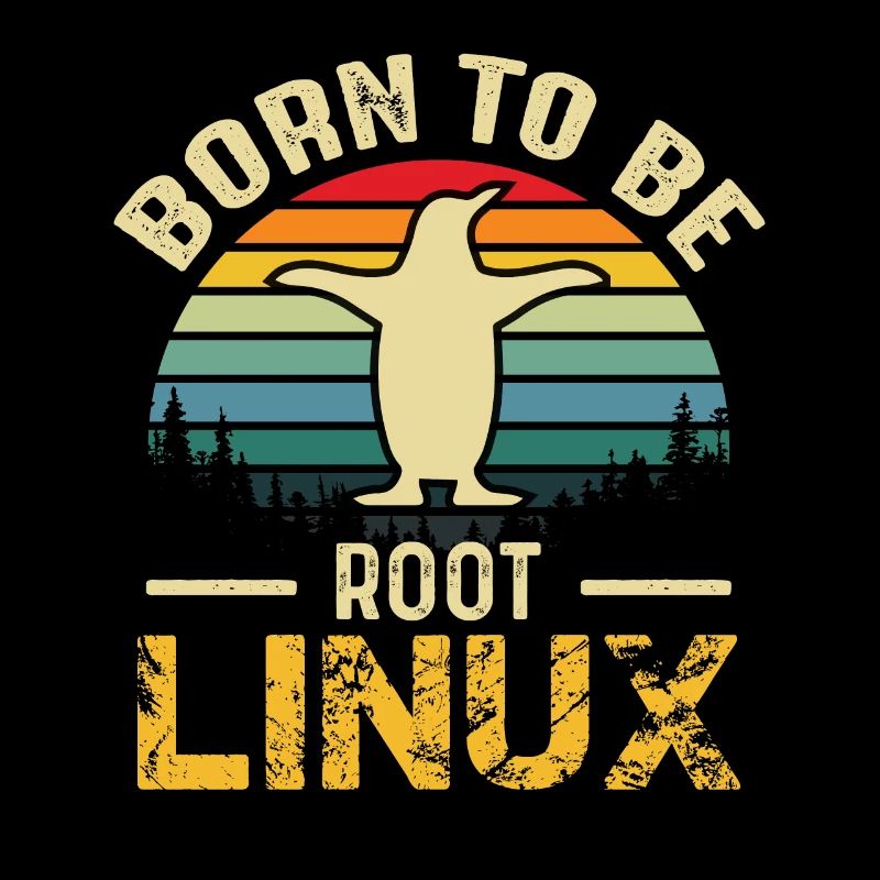 Né pour être Root Linux Nerd Admin Geek