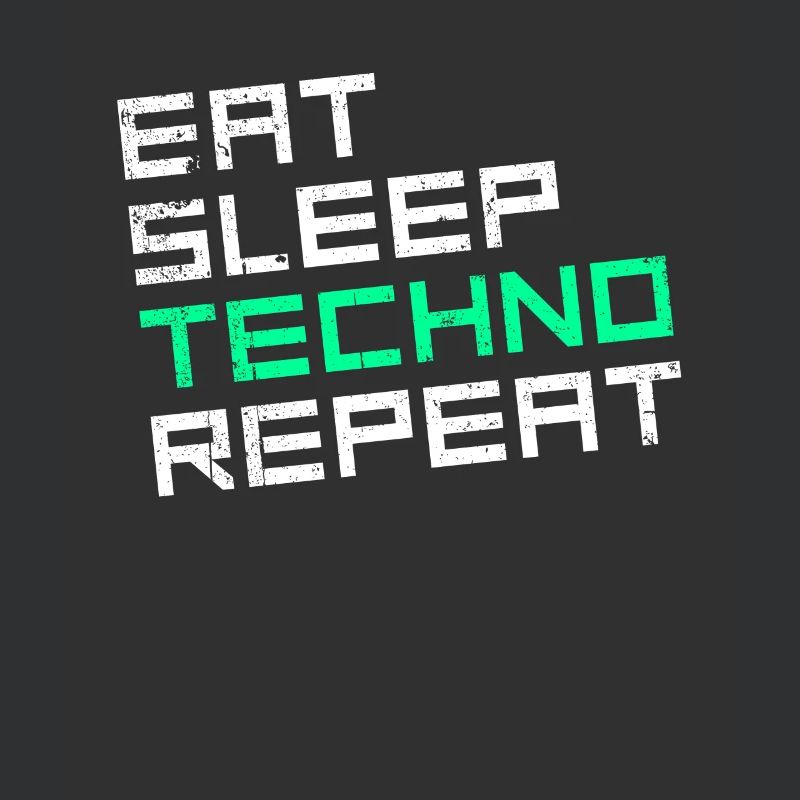 eat sleep techno repeat