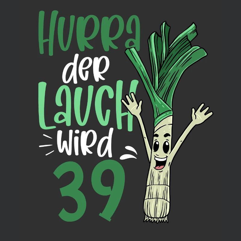 Hurra der Lauch wird 39