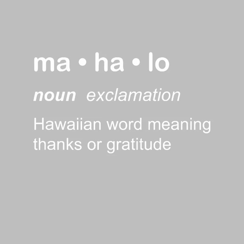 Mahalo Définition Nouveauté Langue hawaïenne