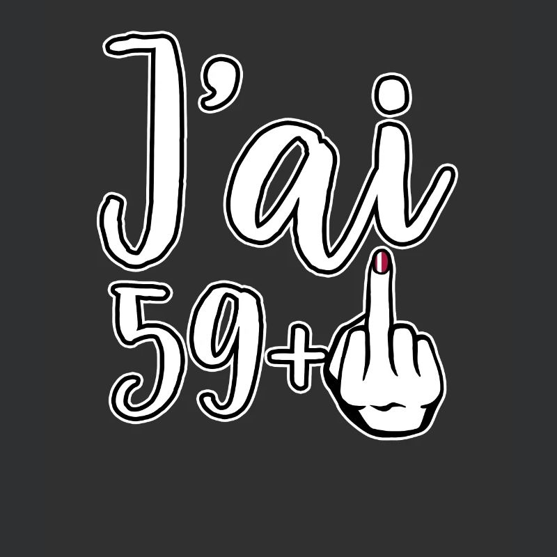 Ich bin 59 Plus 1 Mittelfinger 60. Geburtstag