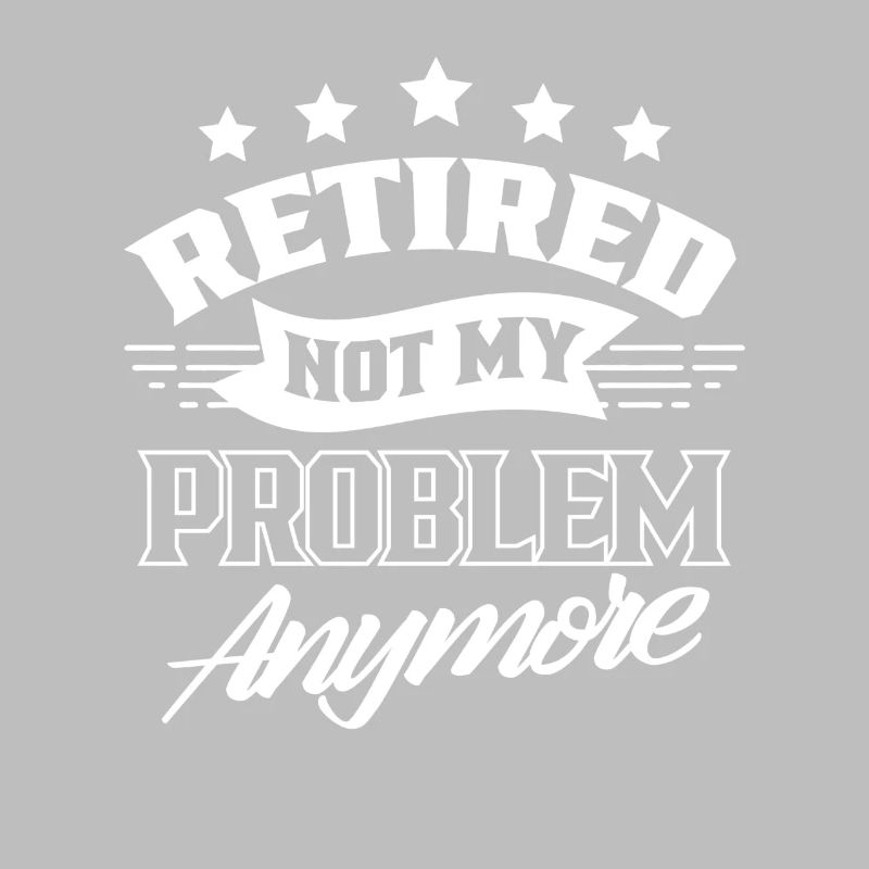 À la retraite, ce n’est plus mon problème Pension de retraite