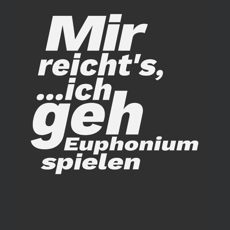 Euphonium spielen Eufonium Blechbläser Tuba Spruch