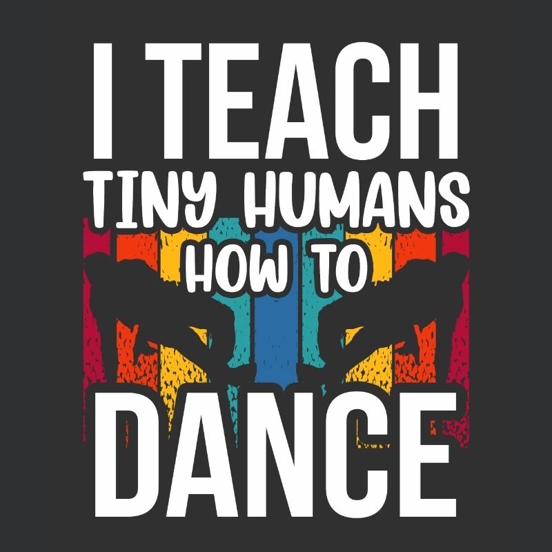 I teach tiny people to dance
