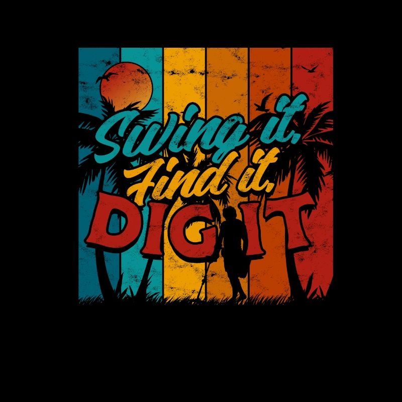 Sondengänger Schatzsucher Swing It Find It Dig It