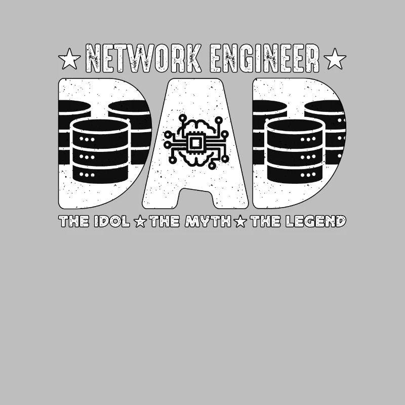 Network Engineer Dad The Idol Network Engineering