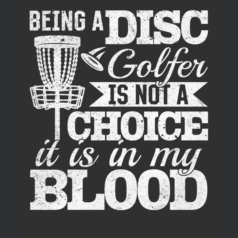 Being A Disc Golfer Is Not A Choice - Disc Golf