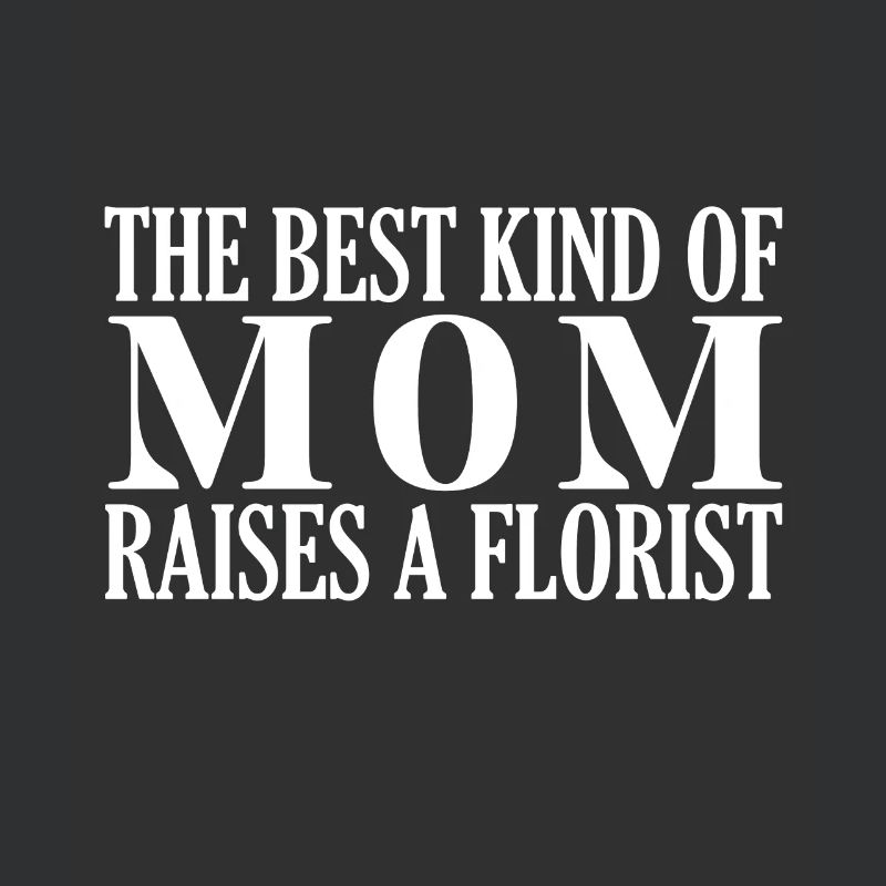 Die Beste Mutter Zieht Einen Floristen Auf