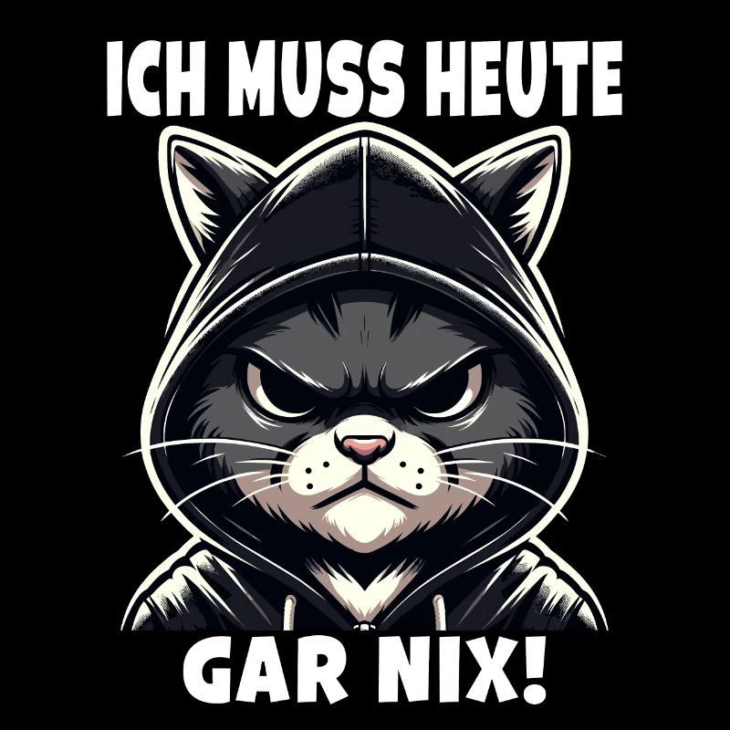 Ich muss heute gar nix! Sarkastisches