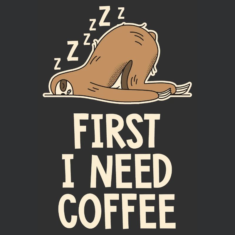 First I need a coffee funny humor