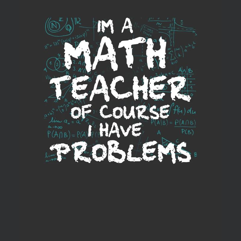 Math Teacher Art Statistics Algebra Mathematics