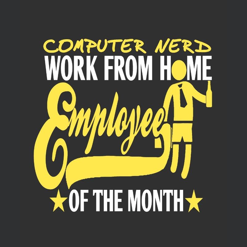 Computer Nerd Work From Home Employee Funny