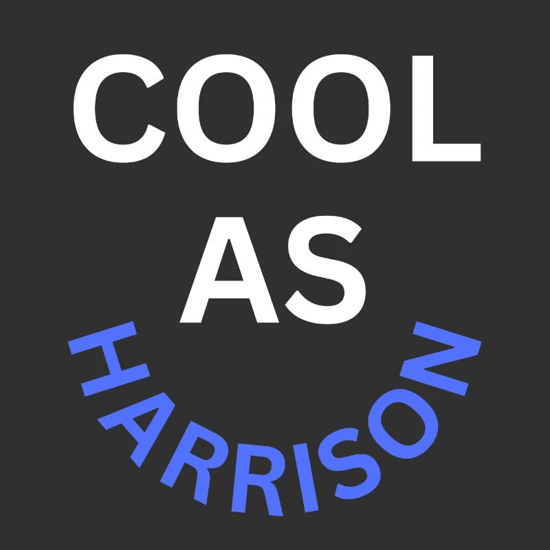 Cool as Harrison Name