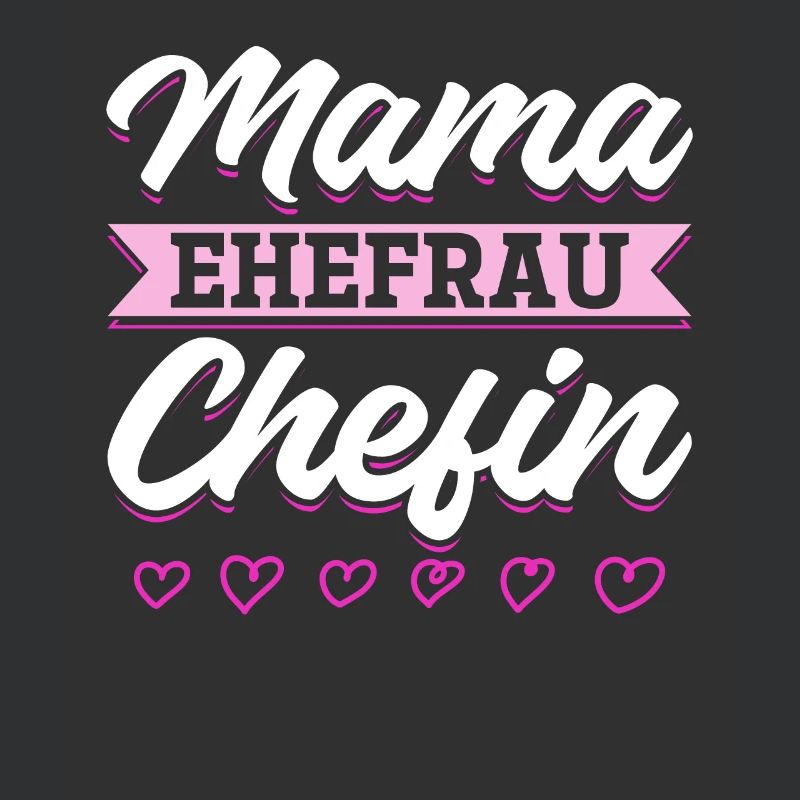 Mama Ehefrau Chefin - Zum Muttertag