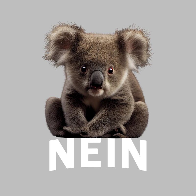 Statement Koala, Nö Fun, Einfach Nö, Nein