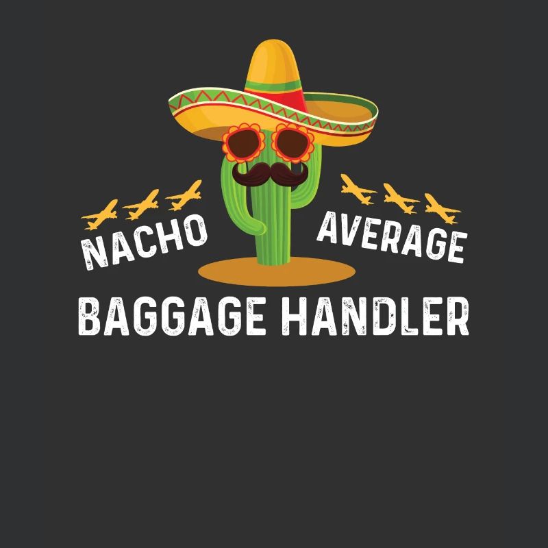 Nacho Average Baggage Handler Cinco De