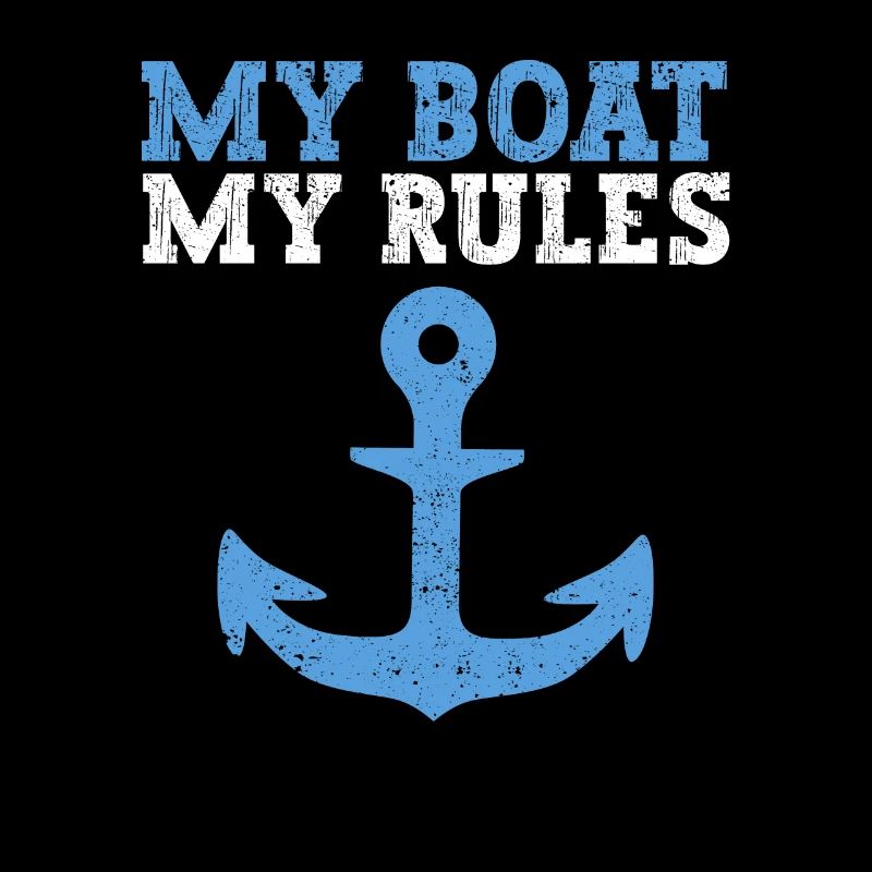 My boat my rules funny boating captain