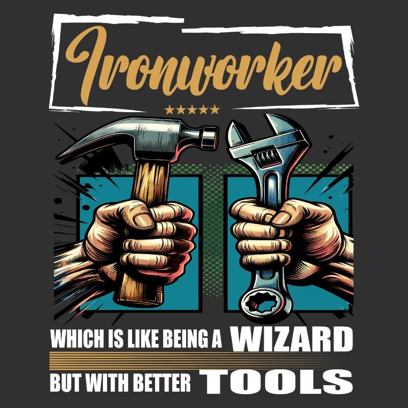 Ironworker Beruf Spruch Arbeiter