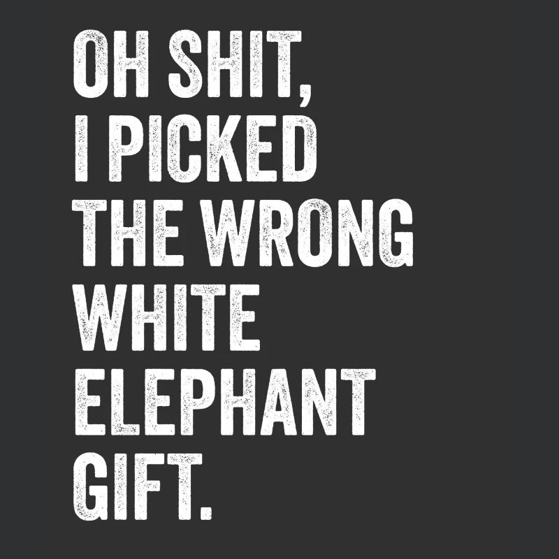 wrong white elephant gift haha like