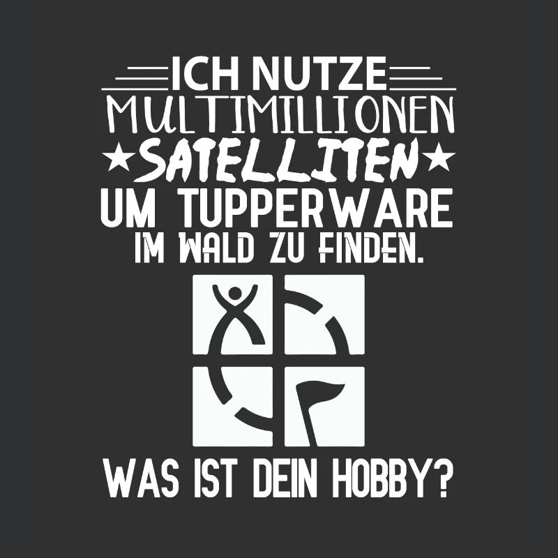 multimillionen satelliten hobby geocaching spruch