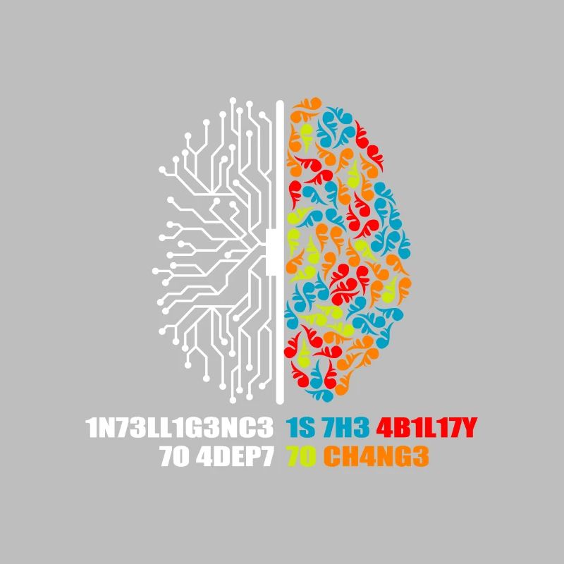 Intelligence is the ability to adept to changes Kl