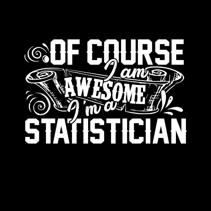 Statistiker Ich bin ein großartiger Statistiker