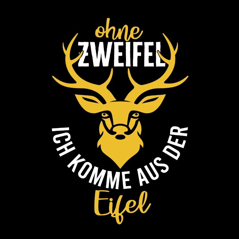 Ohne Zweifel Aus Eifel Eifler Eifeler Heimat
