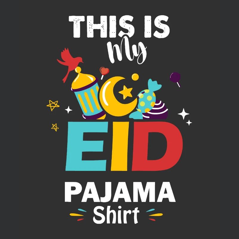 This Is My Eid Pajama, Ramadan Kareem