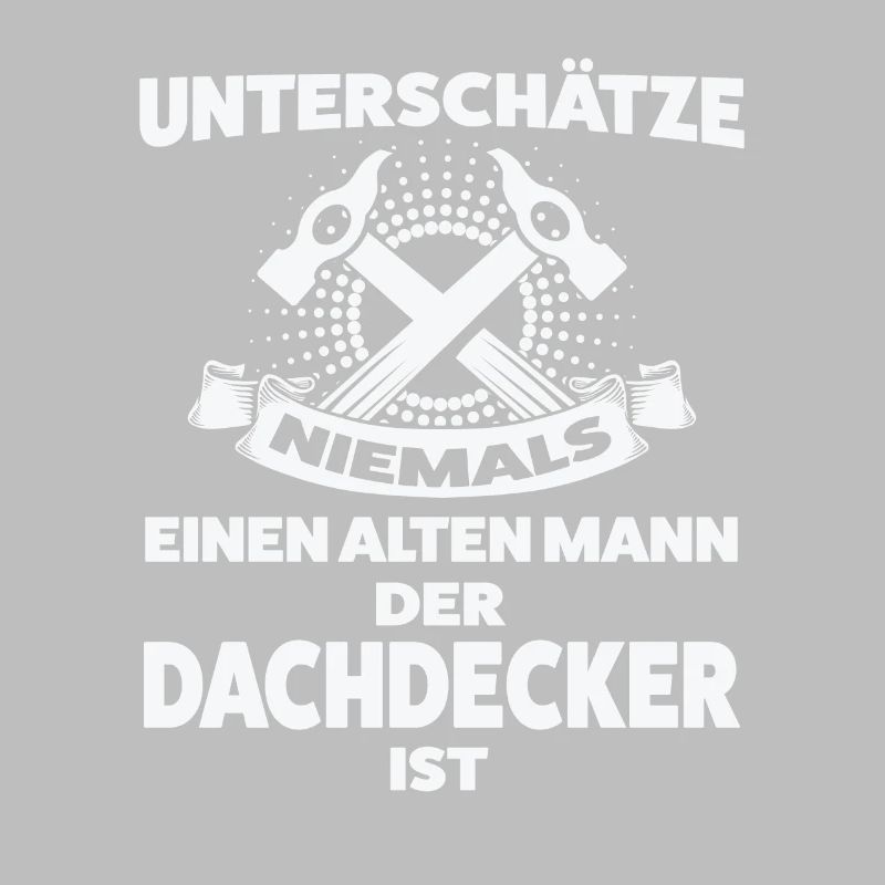 Dachdecker Beruf Dachdecken Geschenk