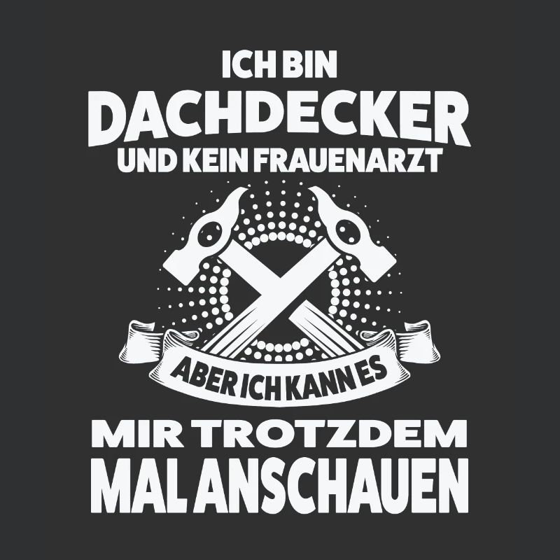 Dachdecker Beruf Dachdecken Geschenk