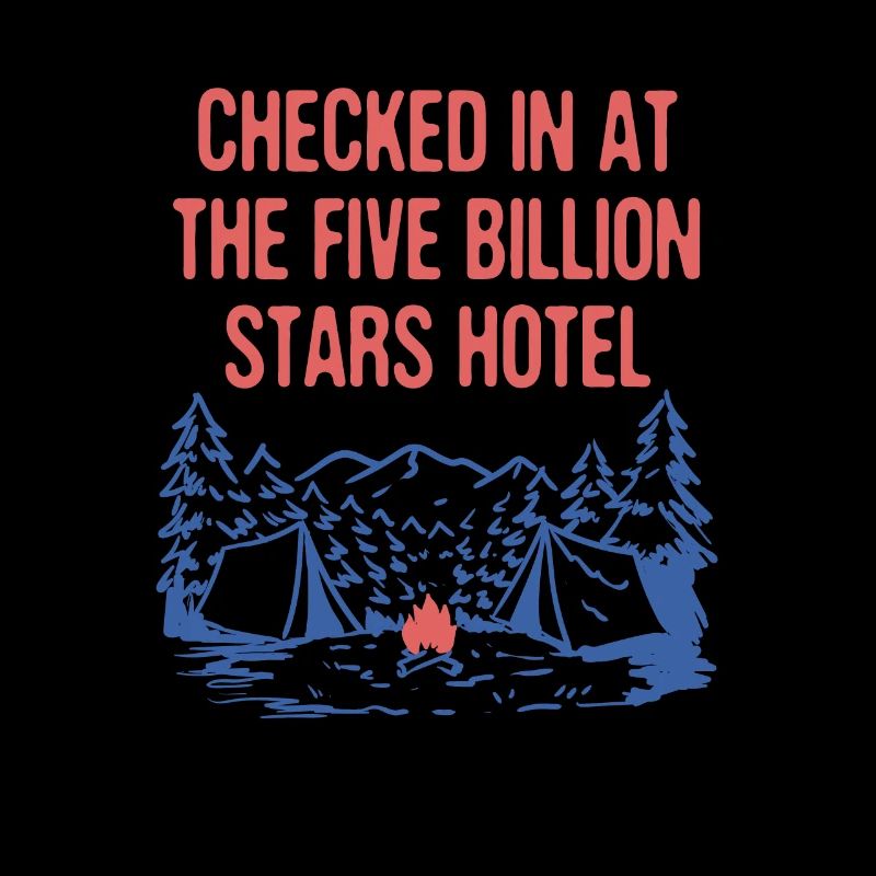 Checked at Five Billion Stars Camping Funny