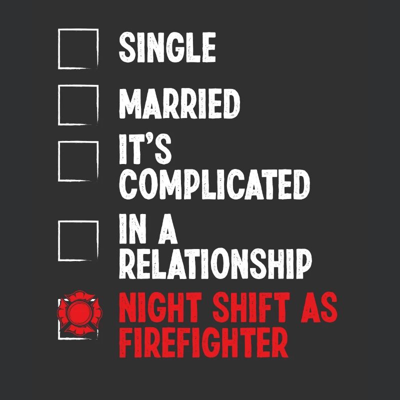 Night Shift Fireman RelationshipStatus Firefighter