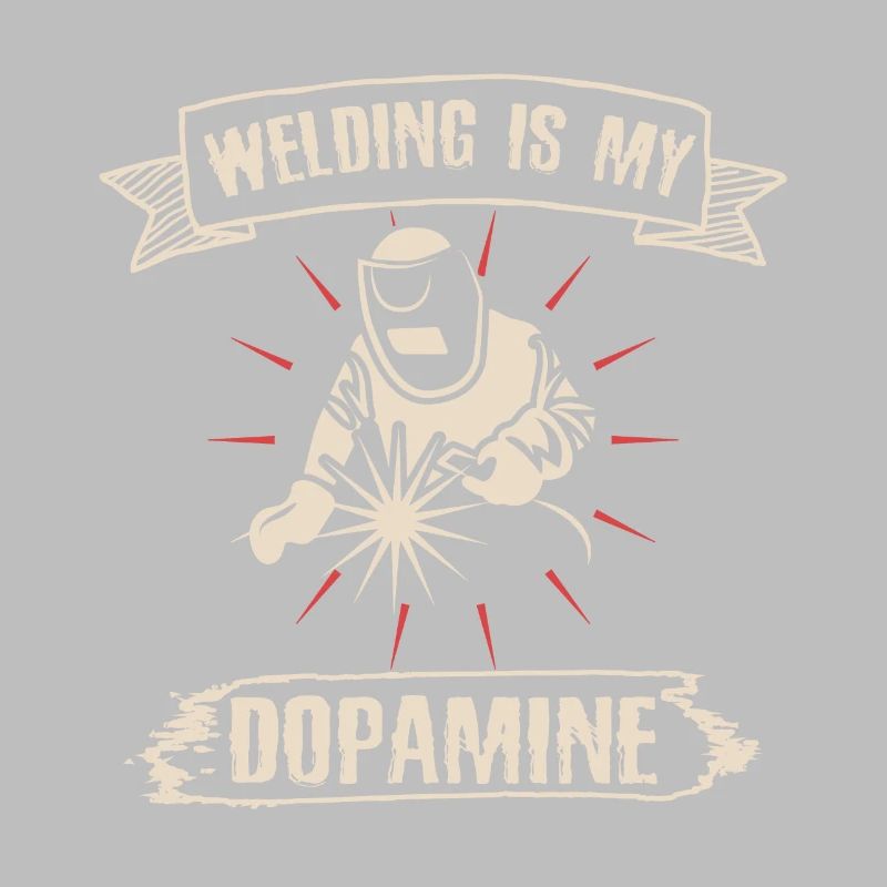 Welding is my dopamine funny blacksmith