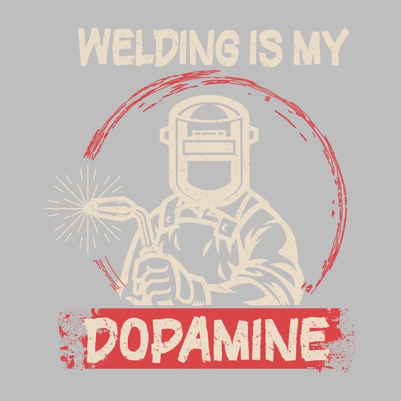 Welding is my dopamine funny blacksmith