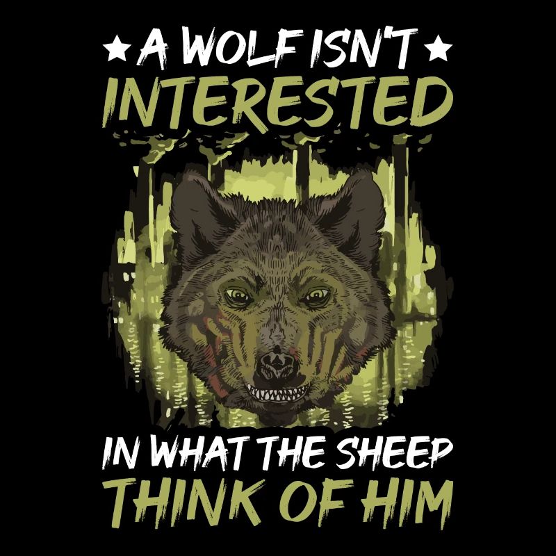 A Wolf Isn't Interested In What The Sheep Think 3