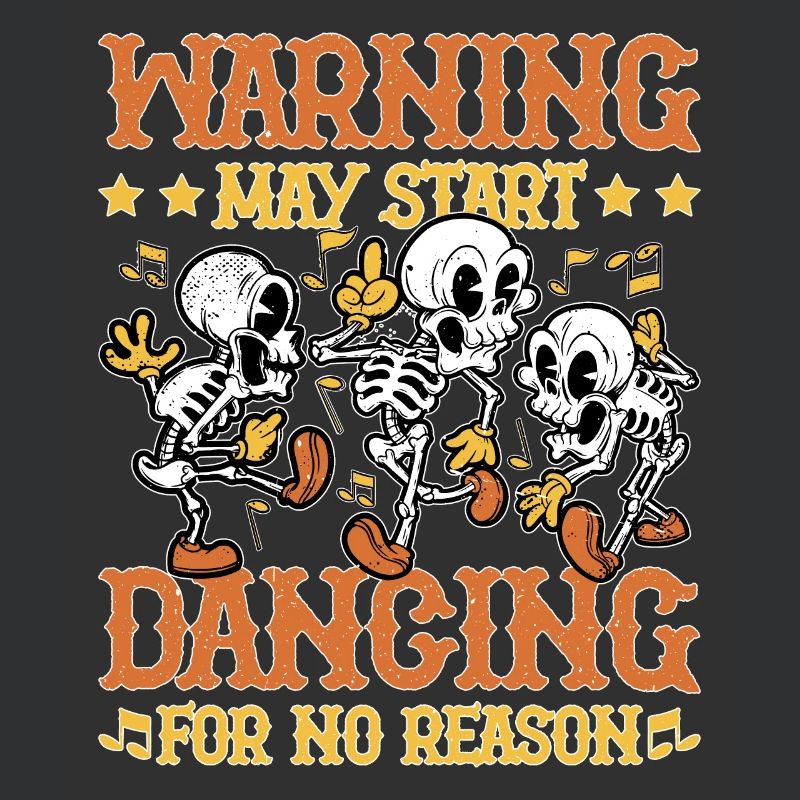 Warning May Start Dancing For No Reason 5