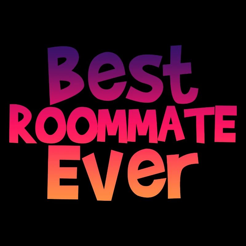 Best Roommate Ever 4