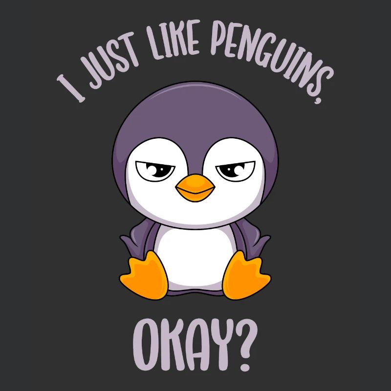 Pinguin Sarkasmus Ich mag halt Pinguine grumpy