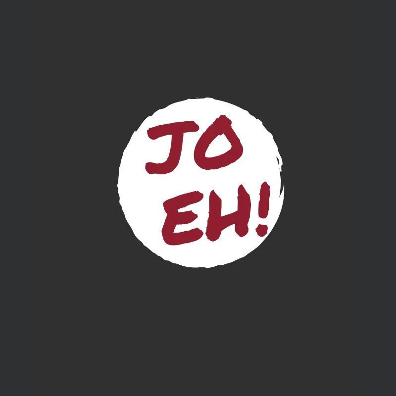 Jo eh! - Ja, werde ich sicher eh nicht machen ;-)
