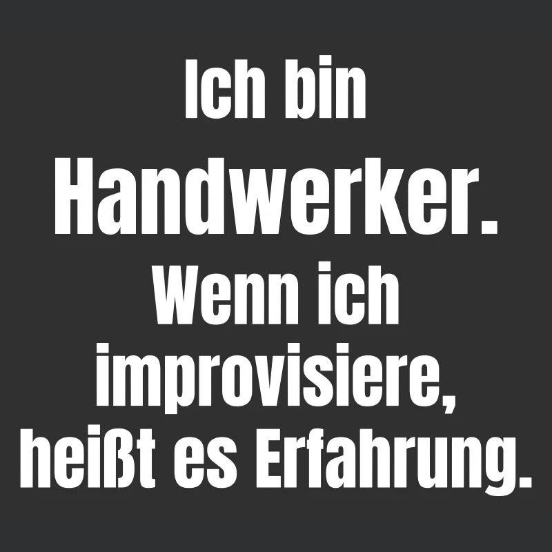 Ich bin Handwerker Spruch