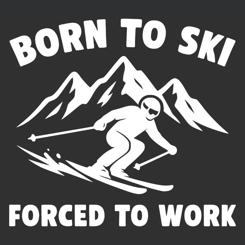 Born to Ski – Forced to Work
