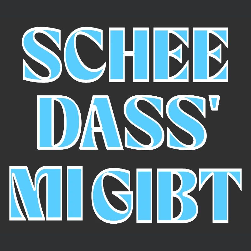 Selbstliebe auf bayerisch: Schee, dass mi gibt.