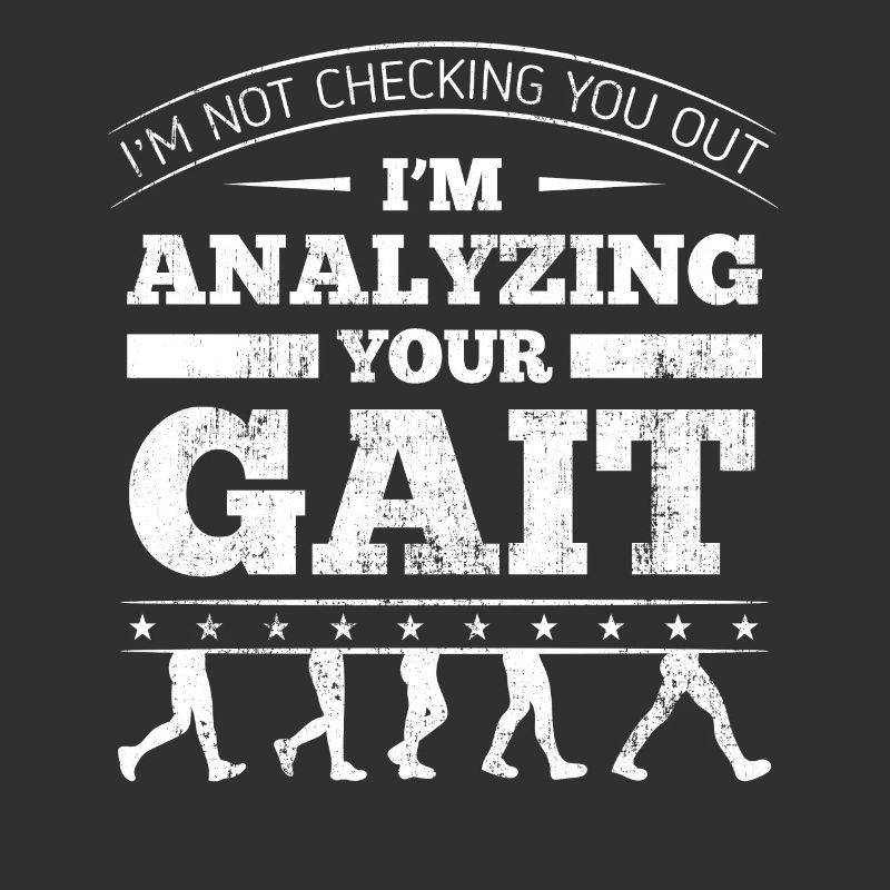 I'm Analyzing Your Gait
