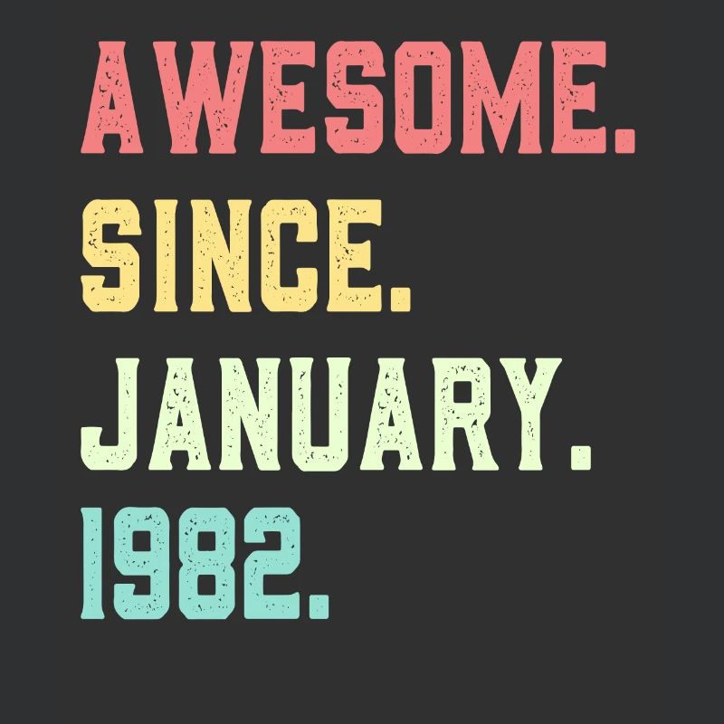 Awesome since January 1982