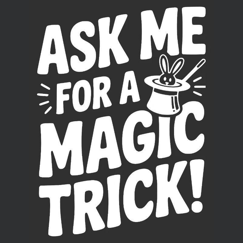 Ask Me For a Magic Trick!
