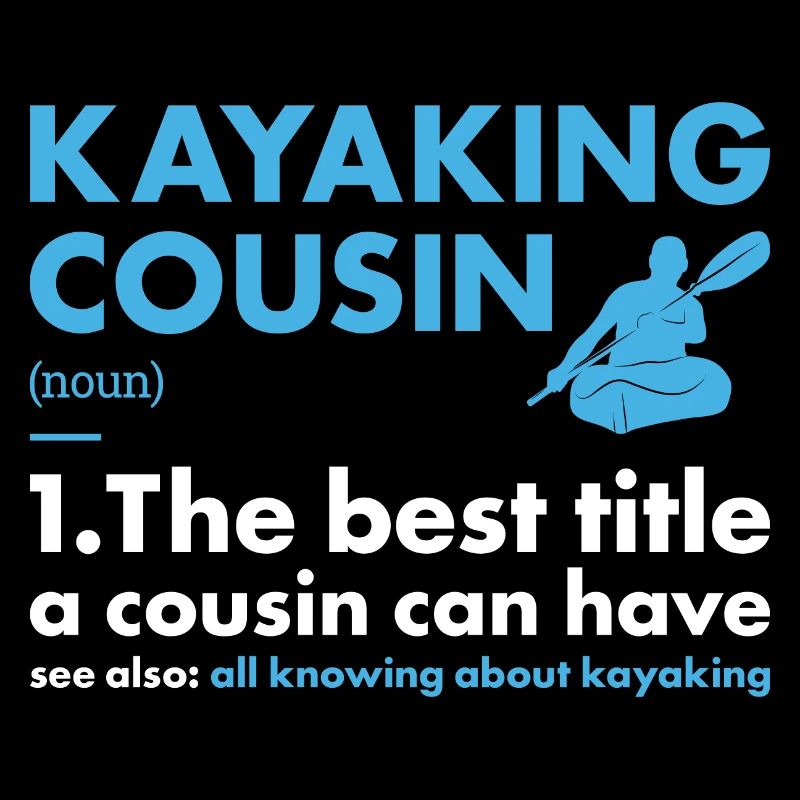 Kayaker Cousin Definition Kayaking