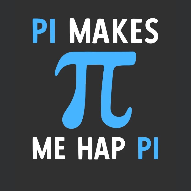 Math Pi Makes Me Hap Pi
