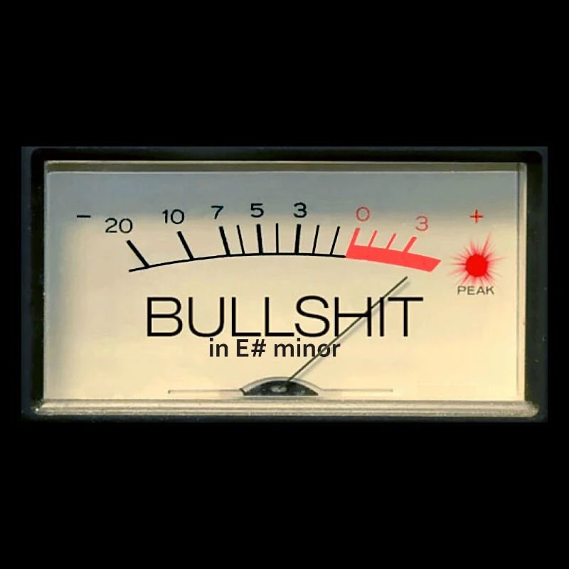 Bullshit meter in E# minor